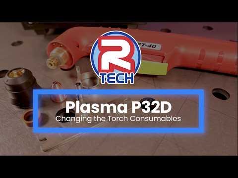 P32D - Changing torch consumables