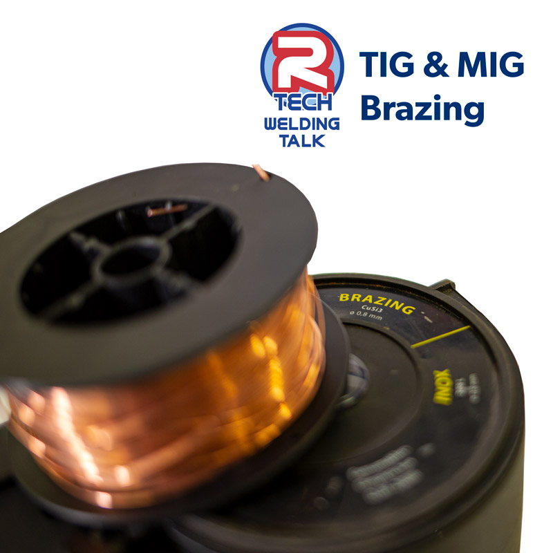 Welding Talk TIG & MIG Brazing Basics RTech Blog Welding News
