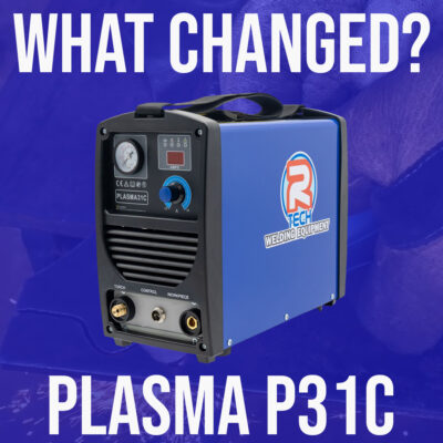 R-Tech P31C Plasma Cutter - What Changed?