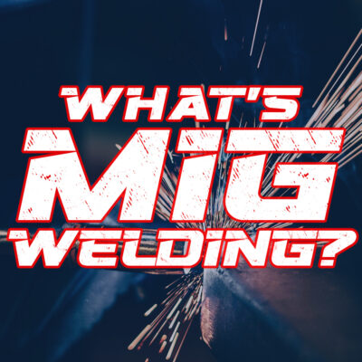 What is MIG Welding | How Does it Work?