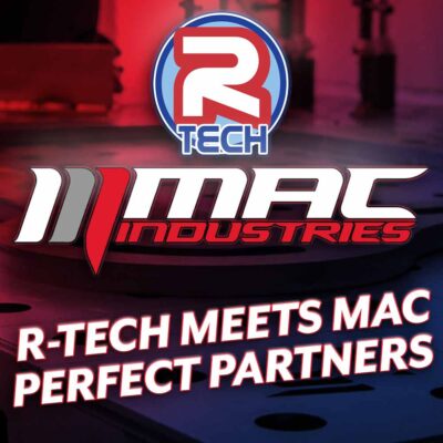 R-Tech Welding Meets MAC Industries - Perfect Partners